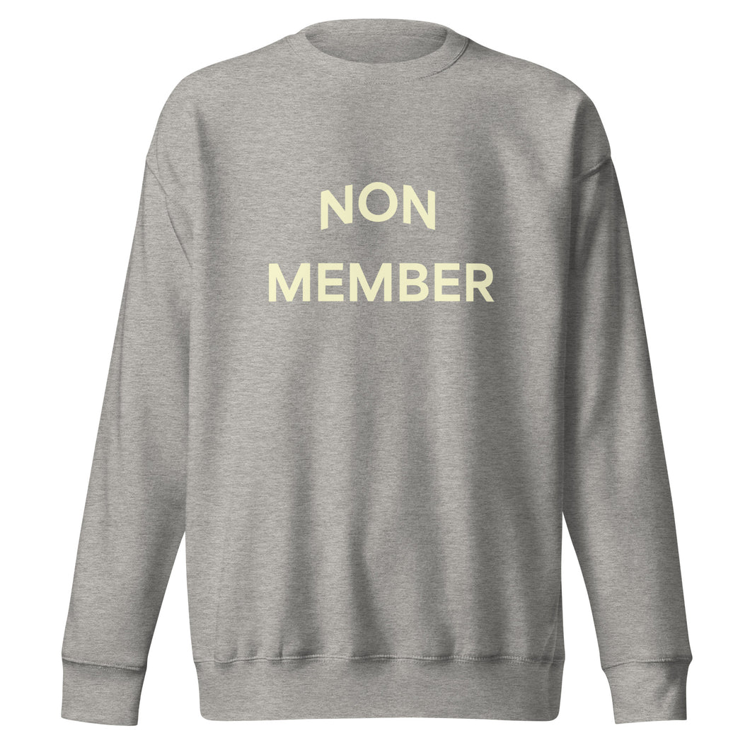 NON MEMBER sweatshirt