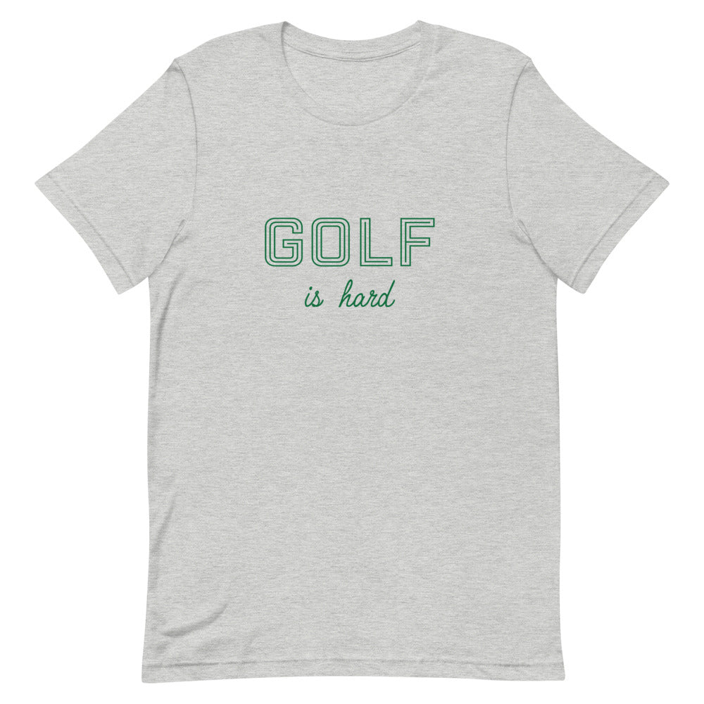 GOLF IS HARD t-shirt