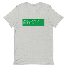 Load image into Gallery viewer, UNITED COLORS OF BIRDIE ON 18 - t shirt
