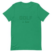 Load image into Gallery viewer, GOLF IS HARD t-shirt

