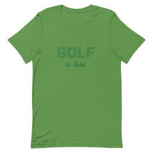 Load image into Gallery viewer, GOLF IS HARD t-shirt
